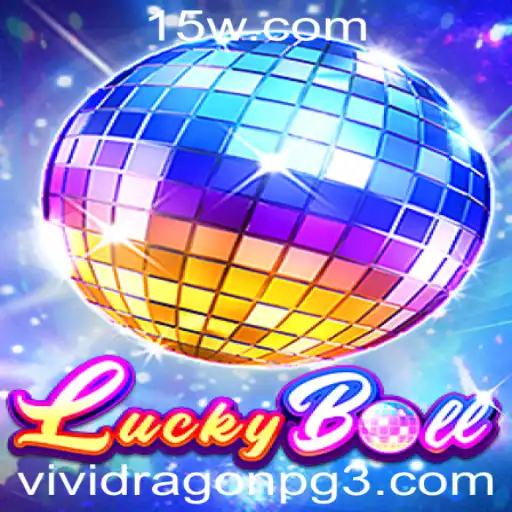 Descubra as Regras e Detalhes do Jogo LuckyBall com 8600bet